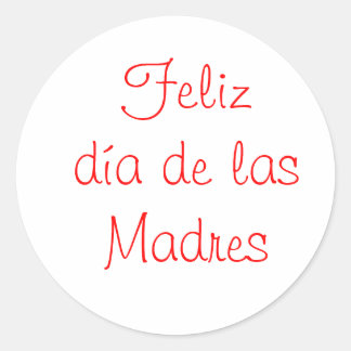Feliz dia de las Madres Ronde Sticker