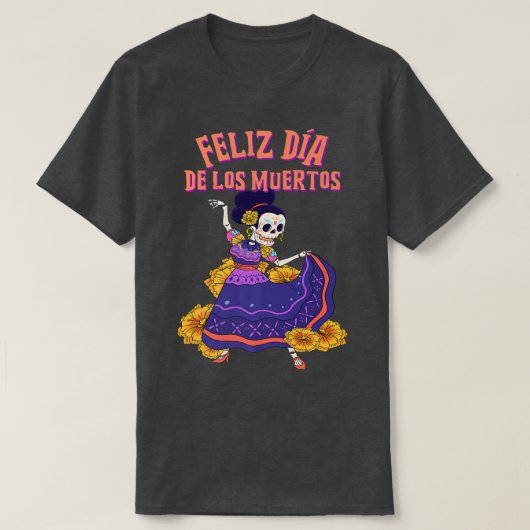 Feliz Dia De Los Muertos Skeleton Dancer T-shirt (Design voorkant)