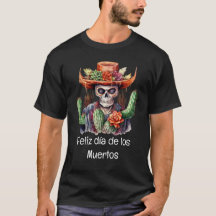 Feliz día de los Muertos T-shirt