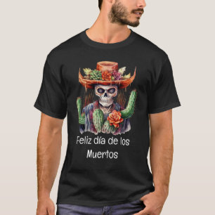 Feliz día de los Muertos T-shirt