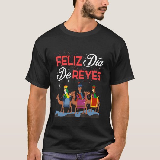 Feliz Dia de Reyes Happy Three Kings Day Epiphany T-shirt (Voorkant)