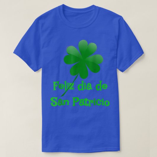 Feliz Dia De San Patricio Happy St Patricks Day T-shirt (Design voorkant)