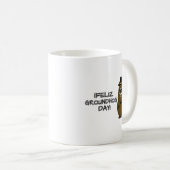 Feliz Groundhog Day! Koffiemok (Voorkant rechts)