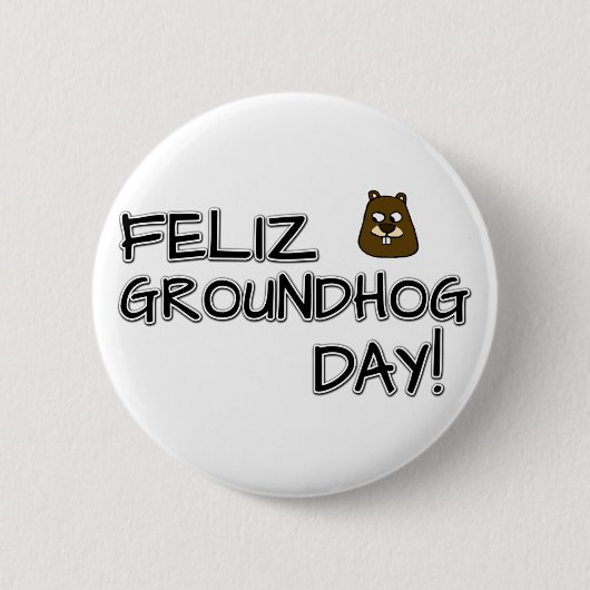 Feliz Groundhog Day! Ronde Button 5,7 Cm (Voorkant)