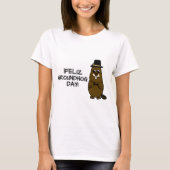 Feliz Groundhog Day! T-shirt (Voorkant)