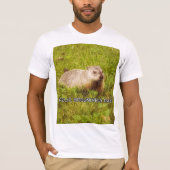 Feliz Groundhog Day! T-shirt (Voorkant)