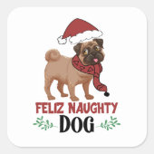 Feliz Naughty Dog Christmas Vierkante Sticker (Voorkant)