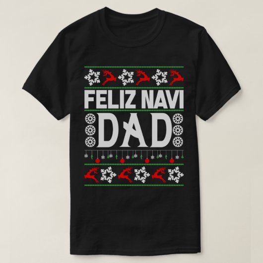 Feliz Navi Dad-Navidad Ugly KerstSweater T-shirt (Design voorkant)