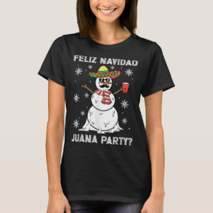Feliz Navidad Juana Party Cool Gifts Mexican Funny T-shirt