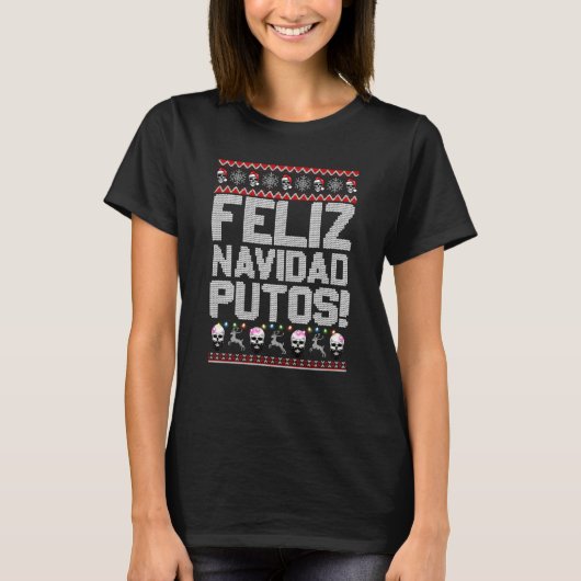 Feliz Navidad Putos Funny Mexican Ugly kerstp T-shirt (Voorkant)