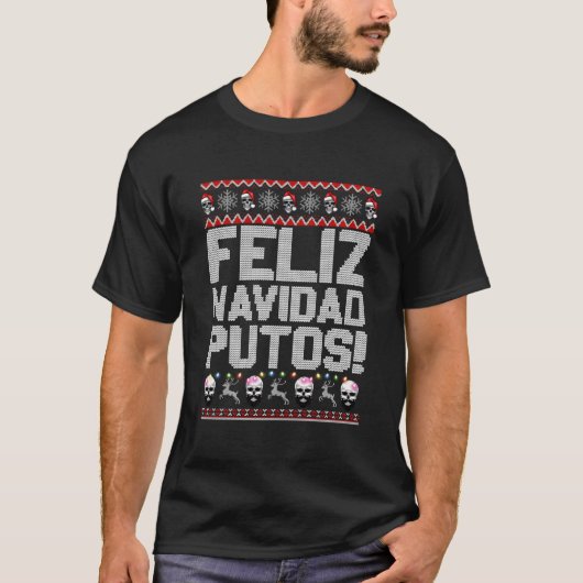 Feliz Navidad Putos Mexican Ugly Py T-shirt (Voorkant)