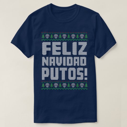 Feliz Navidad Putos Offensief grappig kerstfeest T-shirt (Design voorkant)