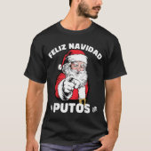 Feliz Navidad Putos Shirt Merry Xmas Funny Santa  (Voorkant)