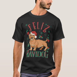 Feliz Navidog Funny Wirehaered Dachshund Wiener Do T-shirt