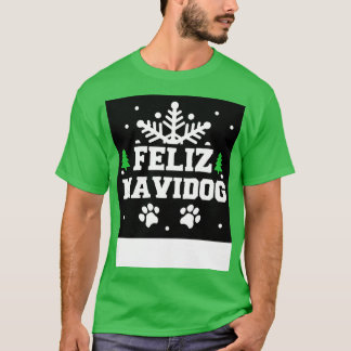 Feliz Navidog T-shirt