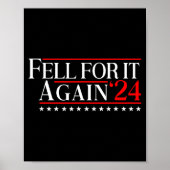 Fell For It Again 2024 Funny Gag Gift Sarcastic  Poster (Voorkant)