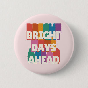 Felle dagen vooruit #2 ronde button 5,7 cm