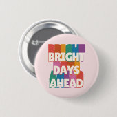Felle dagen vooruit #2 ronde button 5,7 cm (Voorkant /achterkant)