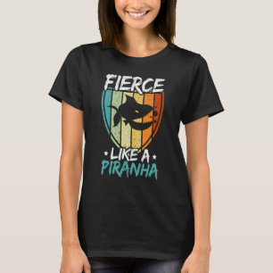 Felliek als een piranha visaquarist vissen houden t-shirt