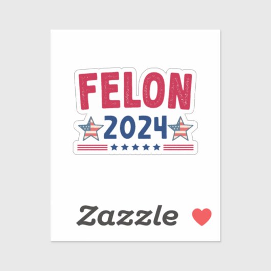 Felon 2024 Gift | Amerikaanse sarcastische politie Sticker (Vel)