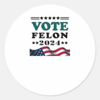 Felon 2024 Veroordeelde Sticker