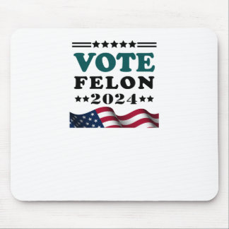 Felon 2024 Veroordeelde Sticker Muismat