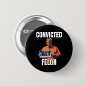 Felon Donald Trump 2024 Ronde Button 5,7 Cm (Voorkant /achterkant)