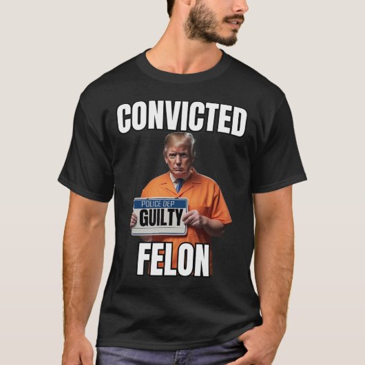 Felon Donald Trump 2024 T-shirt (Voorkant)