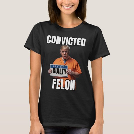 Felon Donald Trump 2024 T-shirt (Voorkant)