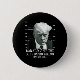 Felon Donald Trump schuldig Sluit hem op Trump gev Ronde Button 5,7 Cm