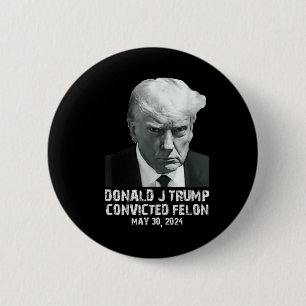 Felon Donald Trump schuldig Sluit hem op Trump gev Ronde Button 5,7 Cm