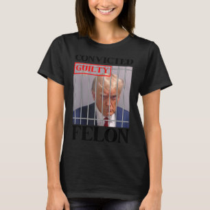 Felon Donald Trump schuldig Sluit hem op Trump gev T-shirt
