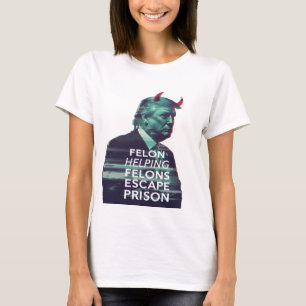 Felon helpt misdadigers ontsnappen aan gevangenis  t-shirt