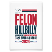 Felon Hillbilly 2024 Trump Vance 2024 Verkiezingen Foto Afdruk (Voorkant)