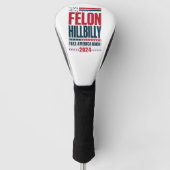 Felon Hillbilly 2024 Trump Vance 2024 Verkiezingen Golfheadcover (Voorkant)