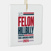 Felon Hillbilly 2024 Trump Vance 2024 Verkiezingen Keramisch Ornament (Rechts)