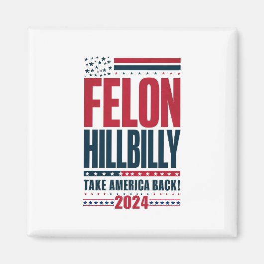 Felon Hillbilly 2024 Trump Vance 2024 Verkiezingen Magneet (Voorkant)