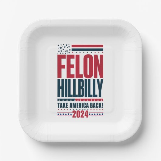 Felon Hillbilly 2024 Trump Vance 2024 Verkiezingen Papieren Bordje (Voorkant)
