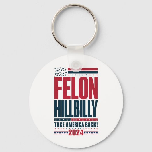 Felon Hillbilly 2024 Trump Vance 2024 Verkiezingen Sleutelhanger (Voorkant)
