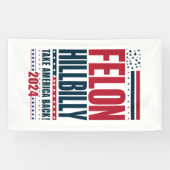 Felon Hillbilly 2024 Trump Vance 2024 Verkiezingen Spandoek (Horizontaal)