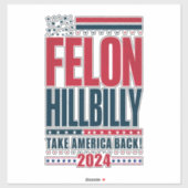 Felon Hillbilly 2024 Trump Vance 2024 Verkiezingen Sticker (Vel)