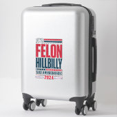 Felon Hillbilly 2024 Trump Vance 2024 Verkiezingen Sticker (Koffer)