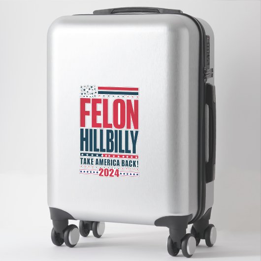 Felon Hillbilly 2024 Trump Vance 2024 Verkiezingen Sticker (Koffer)