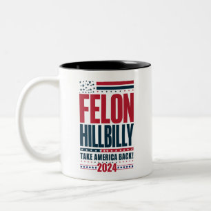 Felon Hillbilly 2024 Trump Vance 2024 Verkiezingen Tweekleurige Koffiemok