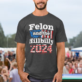  Felon & Hillbilly Trump Vance 2024 T-shirt