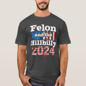  Felon & Hillbilly Trump Vance 2024 T-shirt (Voorkant)