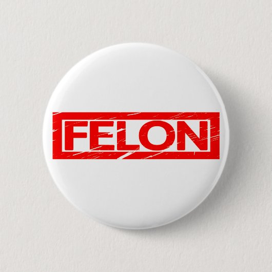 Felon Stamp Ronde Button 5,7 Cm (Voorkant)