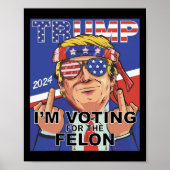 Felon Trump 2024 stemt voor de Felon Poster (Voorkant)