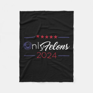 Felons 2024 America Flag Trump President Quote Fleece Deken