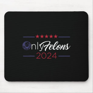 Felons 2024 America Flag Trump President Quote Muismat
